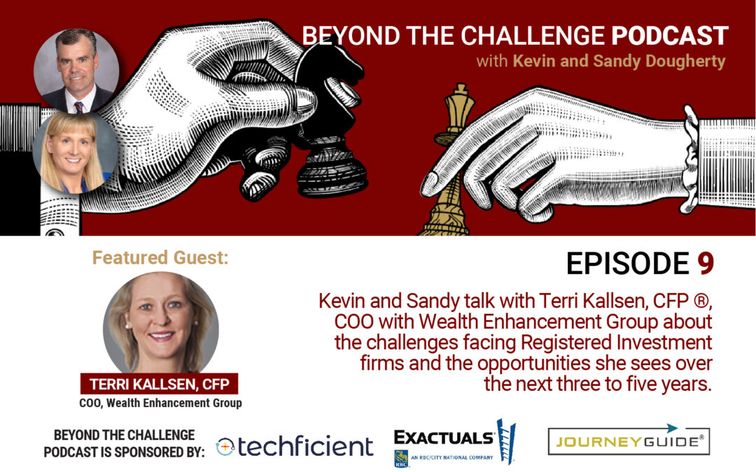 Episode 9 with Terri Kallsen CFP ®, COO with Wealth Enhancement Group