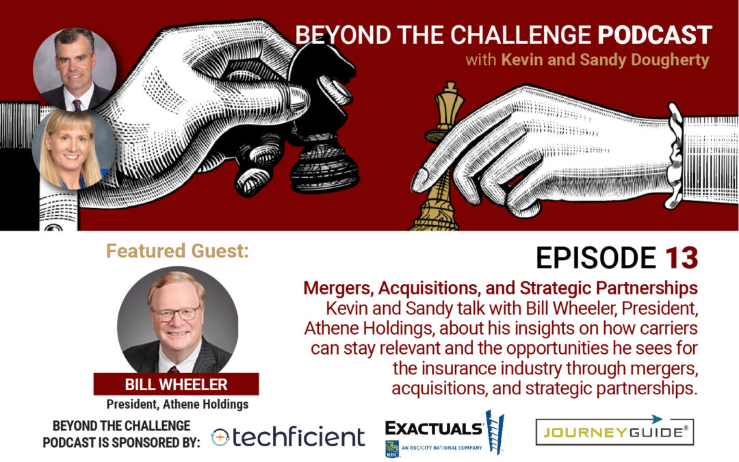 Episode 13 with Bill Wheeler, President at Athene Holdings – Mergers, Acquisitions and Strategic Partnerships