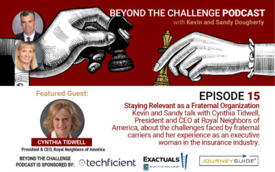 Episode 15 with Cynthia Tidwell, President and CEO at Royal Neighbors of America – Staying Relevant as a Fraternal Organization